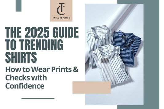 The 2025 Guide to Trending Shirts: How to Wear Prints & Checks with Confidence
