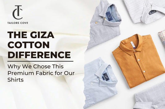 The Giza Cotton Difference: Why We Chose This Premium Fabric for Our Shirts
