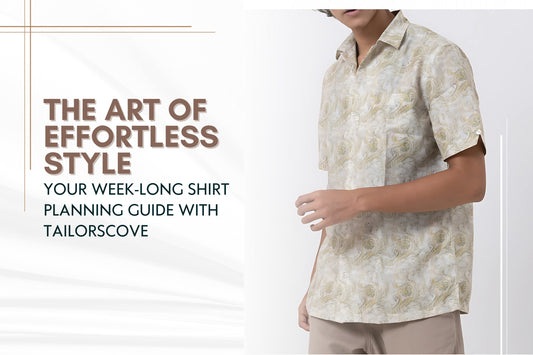 The Art of Effortless Style: Your Week-Long Shirt Planning Guide with TailorsCove